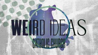 Weird Ideas: Catholic Church 1 Peter 2:4 English Standard Version 2016