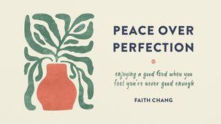 Peace for Christian Perfectionists by Faith Chang Ephesians 1:3-8 New Living Translation