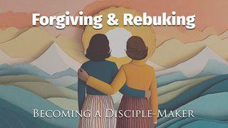 Forgiving & Rebuking Galatians 2:20 New Living Translation