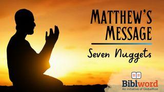 Matthew's Message: Seven Nuggets Mateo 8:18-34 Nueva Traducción Viviente