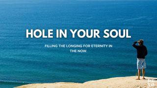 Hole in Your Soul Colosenses 3:2-3 Nueva Traducción Viviente