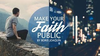 Making Your Faith Public Acts of the Apostles 13:1-12 New Living Translation