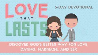 Love That Lasts 5- Day Devotional  Ephesians 5:22-33 New Living Translation