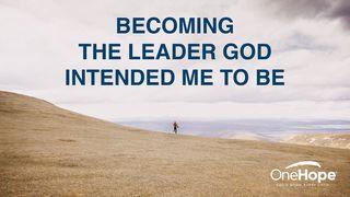 Becoming the Leader God Intended Me to Be Matthew 7:7-12 New Living Translation