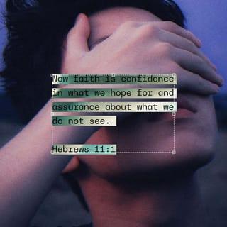Hebrews 11:1-3,6 NCV