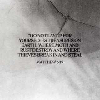 Matthew 6:19-34 NCV