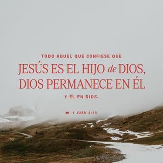 1 Juan 4:15-21 RVR1960