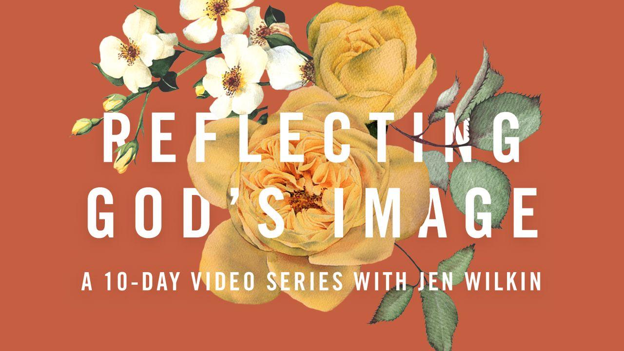 Reflecting God's Image: A 10-Day Video Series With Jen Wilkin