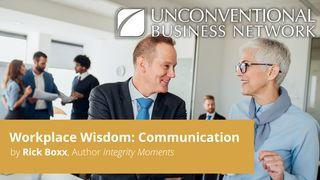 Workplace Wisdom:  Communication