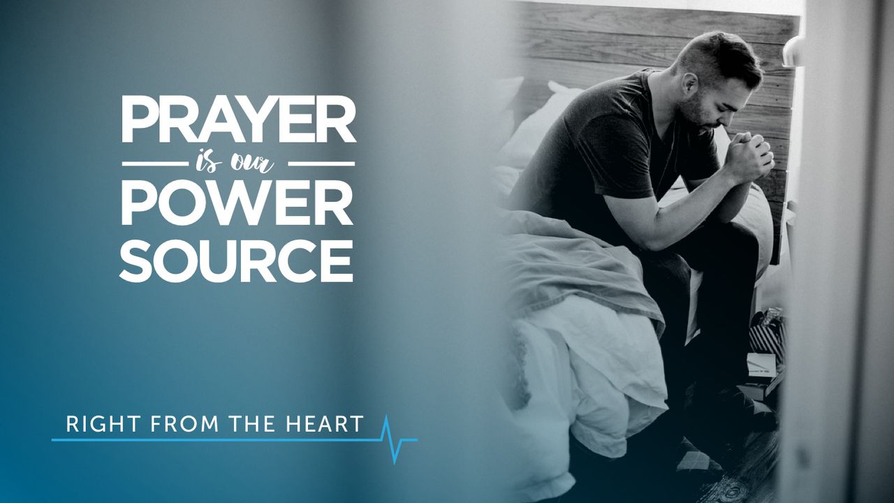 Prayer Is Our Power Source