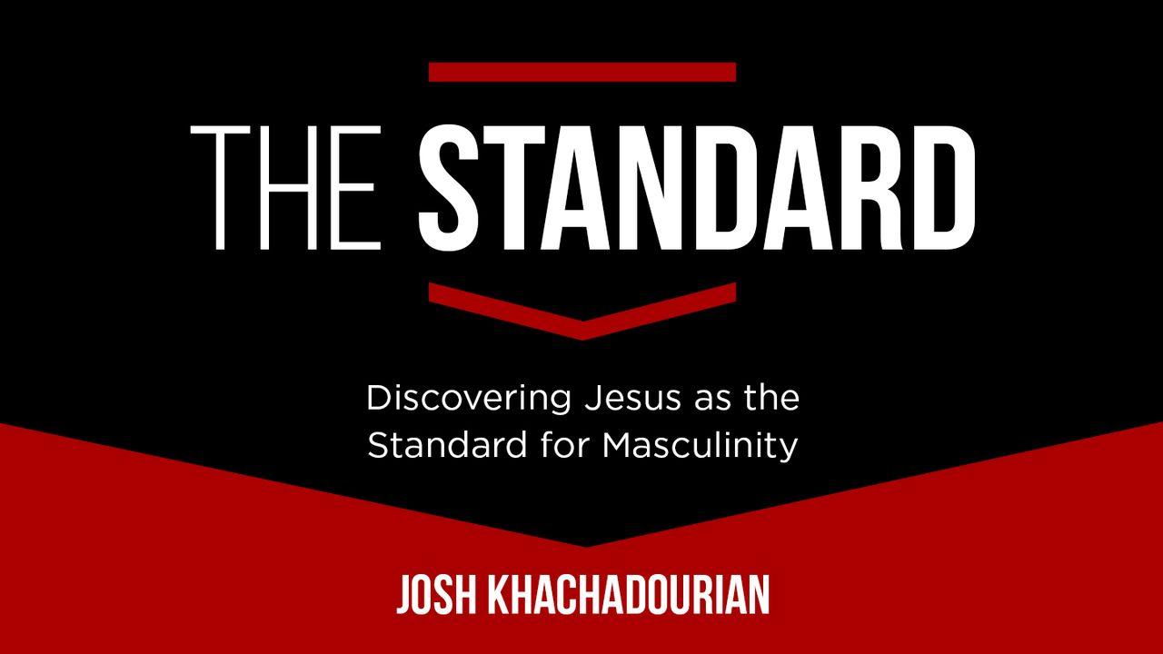 Discover Jesus as the Standard for Masculinity