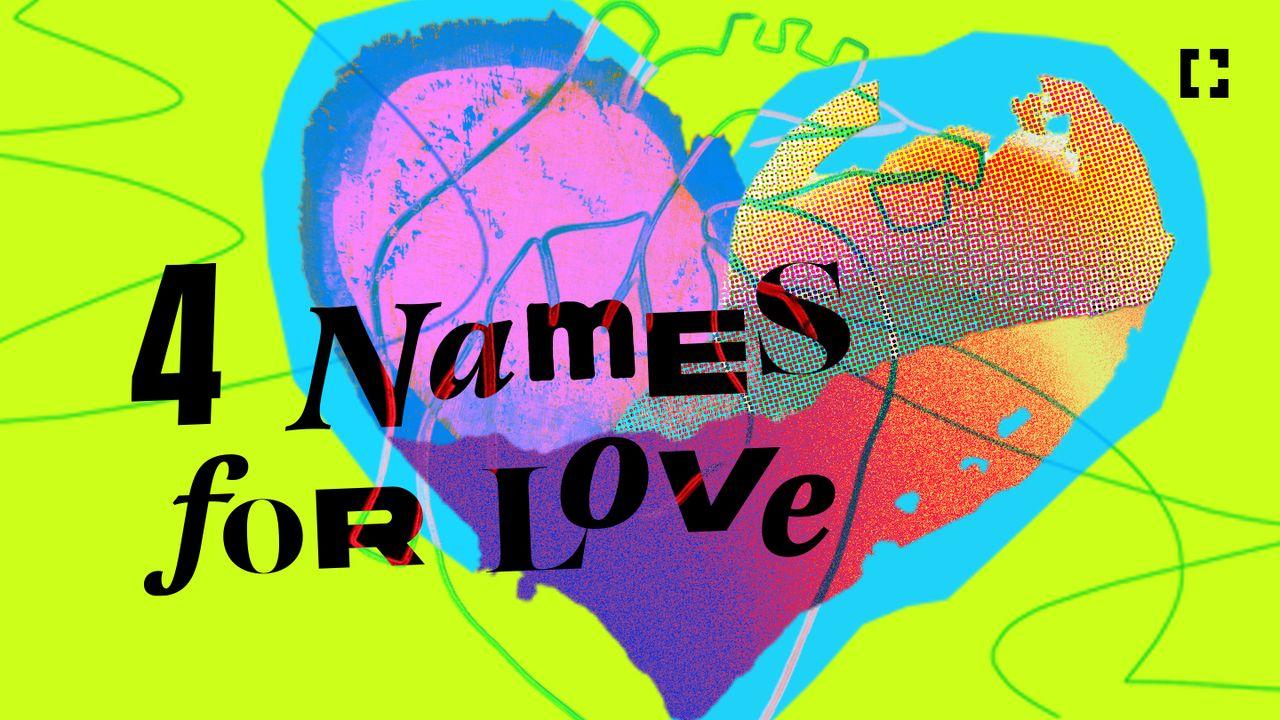 4 Names for Love