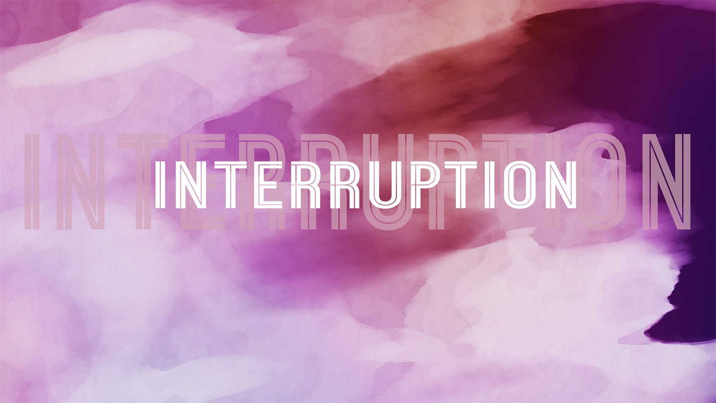 Interruption: “The End of Ten”