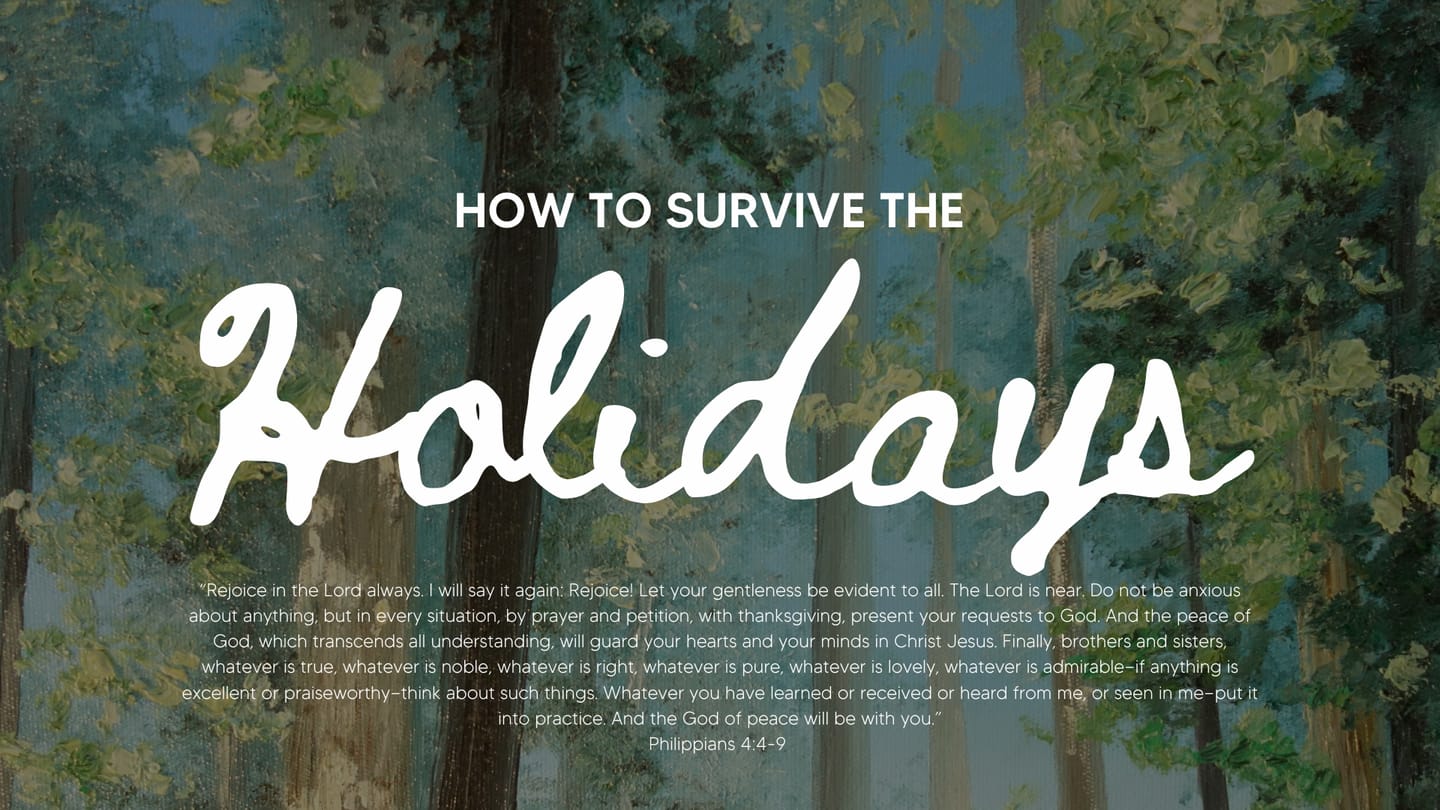 How To Survive The Holidays