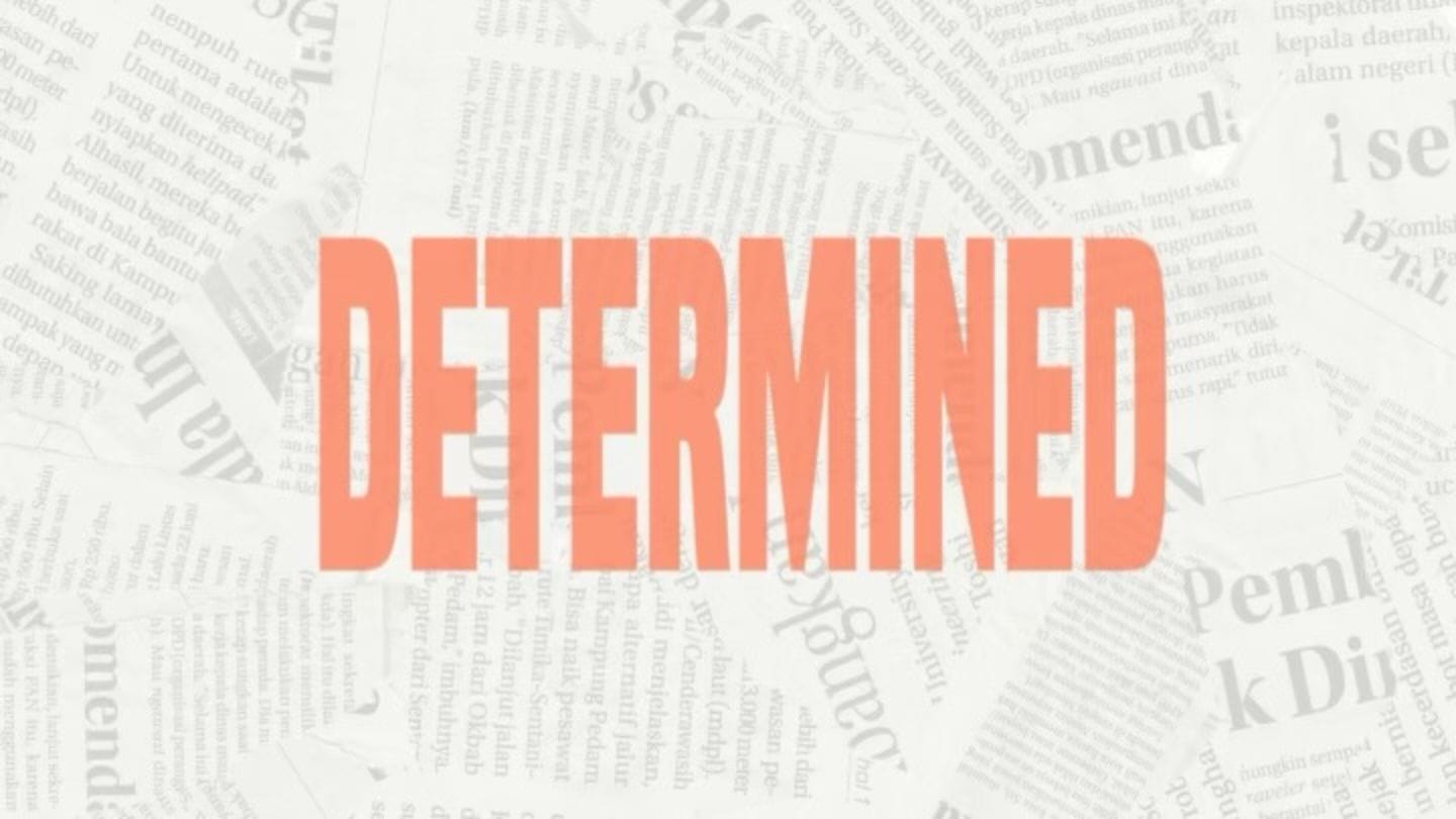 Determined | Determined To Acknowledge