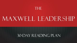 The Maxwell Leadership Reading Plan Psalms 119:137-144 The Message