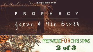 Prophecy: Jesus & His Birth - Preparing For Christmas Series #2 Malachi 3:1-18 English Standard Version 2016