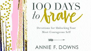 100 Days To Brave 2 Timothy 1:8 New Living Translation