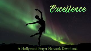 Hollywood Prayer Network On Excellence Psalms 45:2-4 The Message