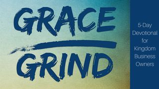 Grace Over Grind John 1:16-17 New Living Translation