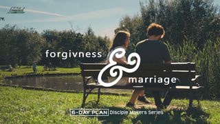 Forgiveness & Marriage—Disciple Makers Series #19 Matthew 19:16-26 New Living Translation