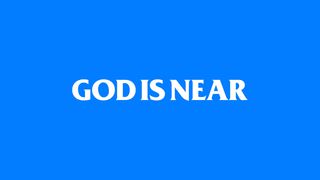 God is Near: The Message Of Heaven Come Conference John 14:13-14 Christian Standard Bible