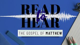 Read To Hear : The Gospel Of Matthew Matthew 23:10 King James Version