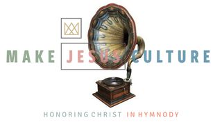 Honoring Christ In Hymnody II Corinthians 1:5 New King James Version