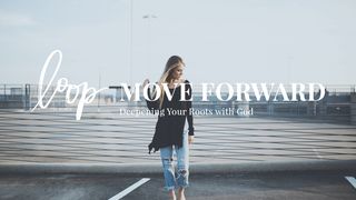 Move Forward: Deepening Your Roots With God Isaiah 6:8 New International Version (Anglicised)
