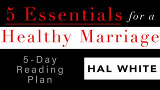 5 Essentials For A Happy Marriage Matthew 19:6 New American Standard Bible - NASB 1995