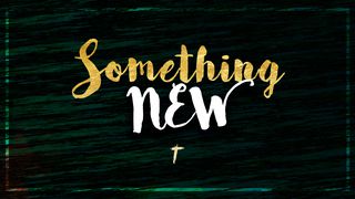 Something New Matthew 4:18-20 English Standard Version 2016