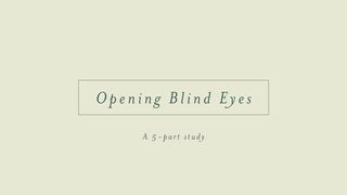 Opening Blind Eyes Matthew 15:8-9 New International Version