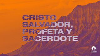 Cristo: Salvador, Profeta y Sacerdote Hebreos 8:10-11 Nueva Versión Internacional - Español