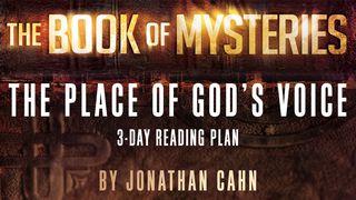 The Book Of Mysteries: The Place Of God's Voice Deuteronomy 8:1-5 The Message