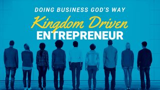 The Kingdom Driven Entrepreneur Matthew 5:13 The Message