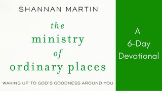 The Ministry Of Ordinary Places Joshua 2:8-11 King James Version