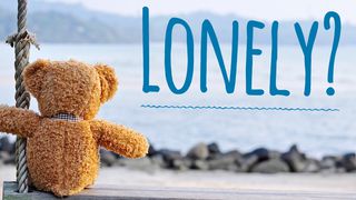 Lonely? You Can Change That Matthew 4:10 New International Version