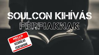 Soulcon Kihívás Férfiaknak 2Korinthus 10:4 Revised Hungarian Bible