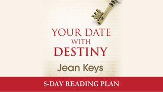 Your Date With Destiny By Jean Keys Job 22:26-30 The Message
