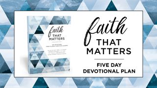 Faith That Matters 2 Corinthians 1:3-4 New American Standard Bible - NASB 1995
