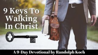 9 Keys to Walking in Christ Luke 5:14-16 Amplified Bible