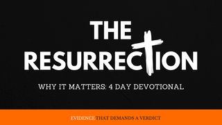 The Resurrection 1 Corinthians 15:3-9 The Message