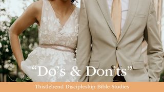 Dos and Don'ts: A One-Week Plan to Help Your Marriage I Peter 3:13-18 New King James Version