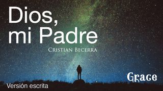 Dios, mi Padre (Versión escrita) Juan 1:12 Nueva Versión Internacional - Español