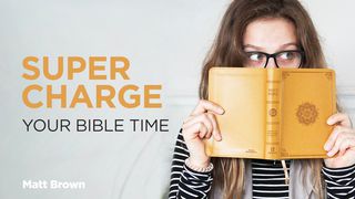 Super Charge Your Bible Time James 1:25 New International Version