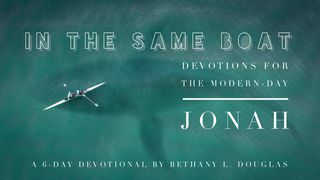 In The Same Boat Jonah 2:8 American Standard Version