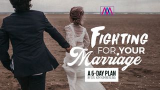 Fighting For Your Marriage Matthew 19:6 American Standard Version
