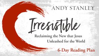 Onweerstaanbaar door Andy Stanley - een 6-daags leesplan Efeziërs 3:20-21 Het Boek