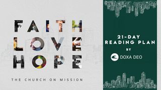 Faith. Love. Hope.  21-day Plan By Doxa Deo Habacuque 2:14 Nova Tradução na Linguagem de Hoje
