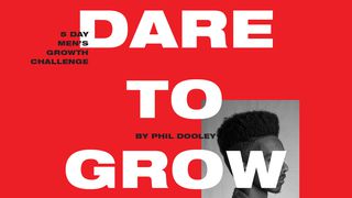 The Phil Dooley 5 Day Men's Growth Challenge Luke 9:34 American Standard Version